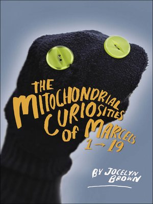 cover image of The Mitochondrial Curiosities of Marcels 1 to 19
